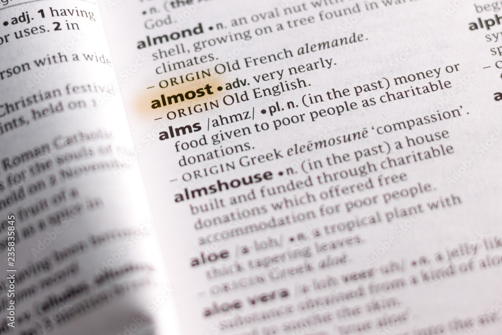 The word or phrase Almost in a dictionary. The word or phrase Almost in a dictionary.