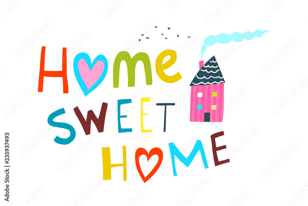 Fototapeta premium Home Sweet Home Lettering with House