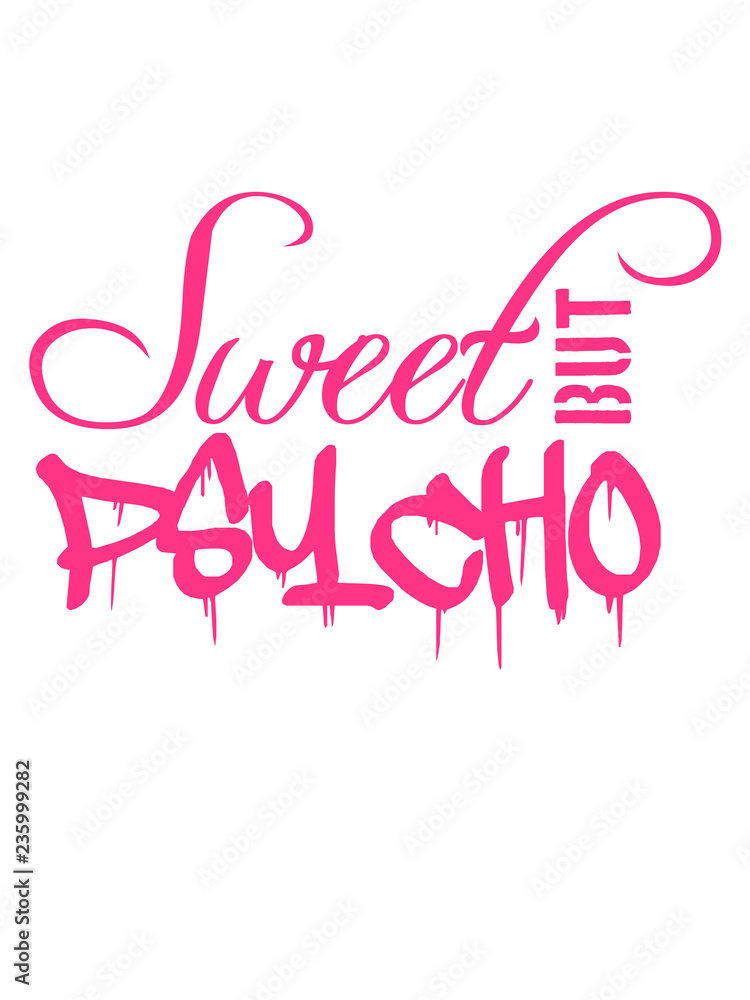 pink cool süß spruch sweet cute but psycho design lustig verrückt