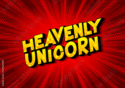 Heavenly Unicorn - Vector illustrated comic book style phrase on abstract background.