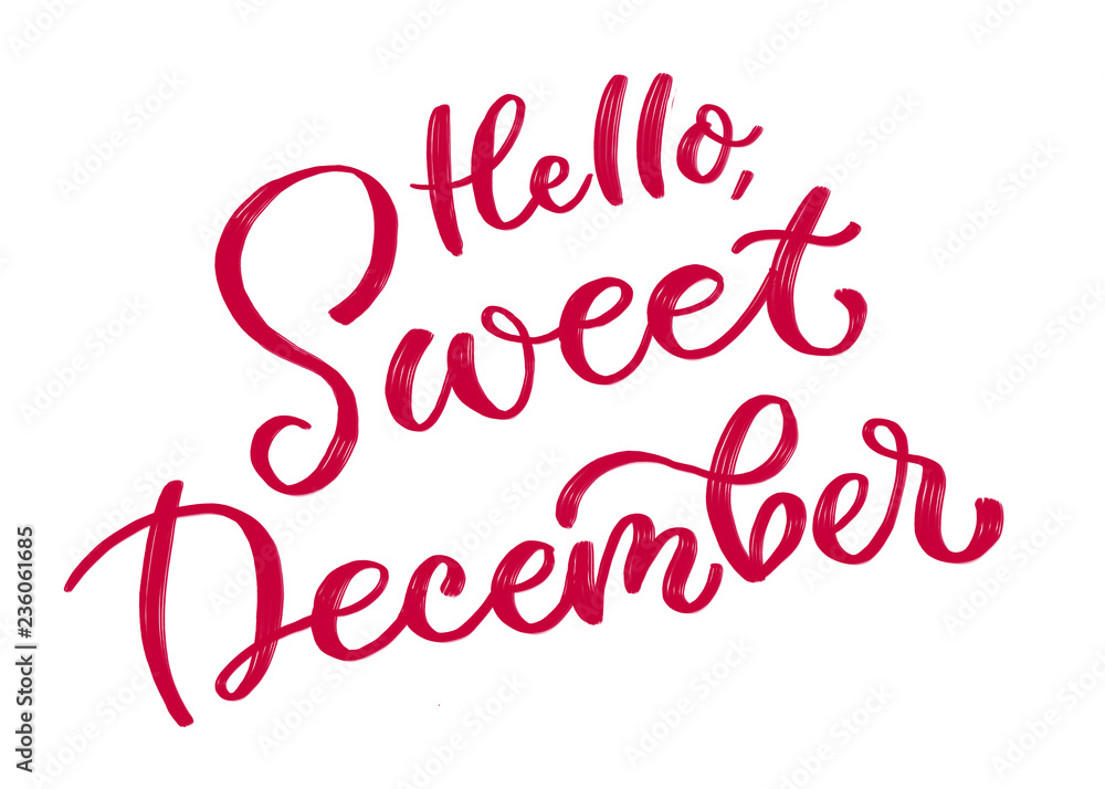 Hi, sweet December. Calligraphic inscription in red.