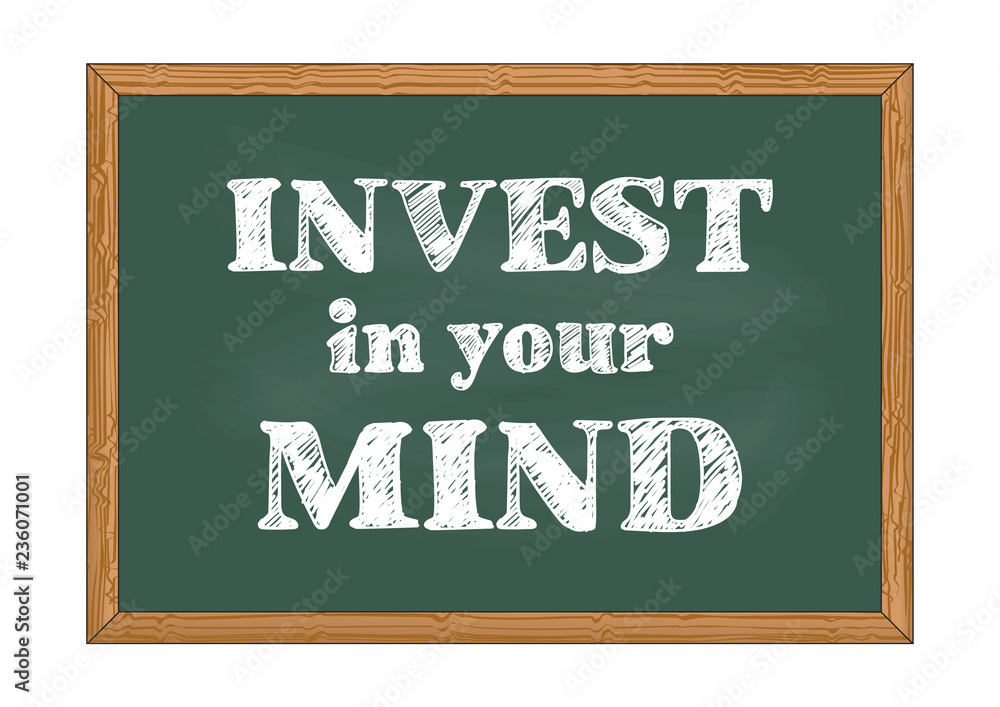 Fototapeta premium Invest in your mind chalkboard notice Vector illustration for design