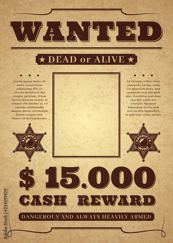 Wanted poster. Old distressed western criminal vector template. Dead or alive wanted background.