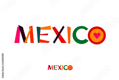 I Love Mexico vector Illustration isolated on white. Colorful bright design concept. Perfect for logo, poster, card, emblem, book or magazine cover. For mexican restaurant sign, tour advertising