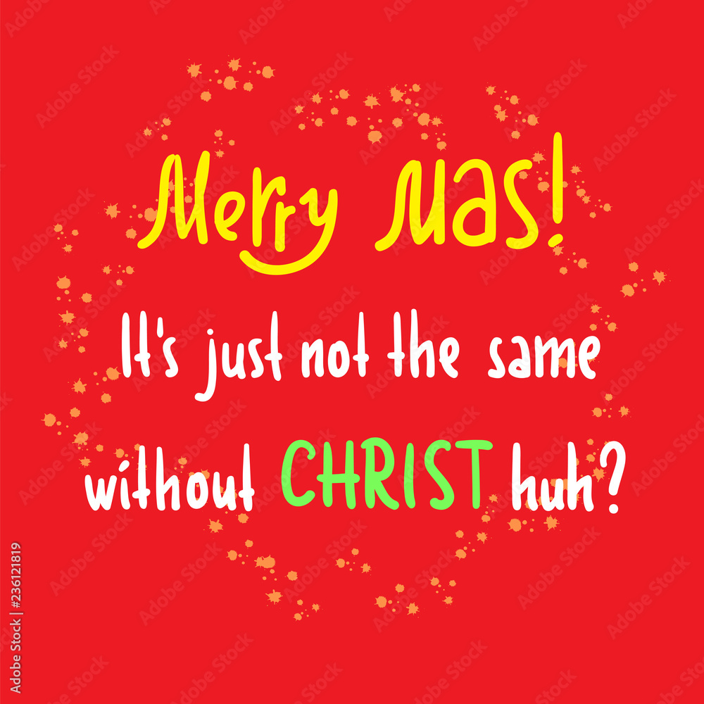 Religion inspire and motivational quote. Hand drawn beautiful lettering. Print for inspirational poster, t-shirt, bag, cups, card, flyer, sticker, badge. Cute and funny Christmas card Religion inspire and motivational quote. Hand drawn beautiful lettering. Print for inspirational poster, t-shirt, bag, cups, card, flyer, sticker, badge. Cute and funny Christmas card