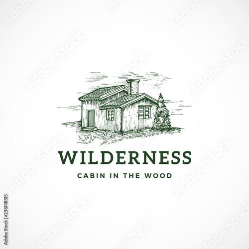 Wilderness Abstract Vector Sign, Symbol or Logo Template. Elegant Cabin in the Wood Drawing Sketch with Classy Retro Typography. Wild View Vintage Emblem.