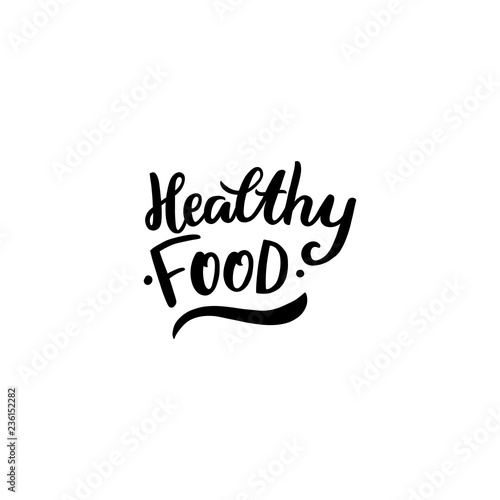 Hand drawn lettering healthy food for store, cafe, card, flyer, banner, design, logo. Natural food calligraphy