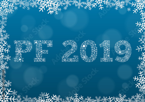 PF (Pour Feliciter, Happy new year) 2019 - white text made of snowflakes on background with bokeh effect and frame made of snowflakes