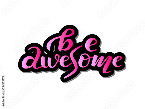 Be awesome lettering sticker. Vector illustration