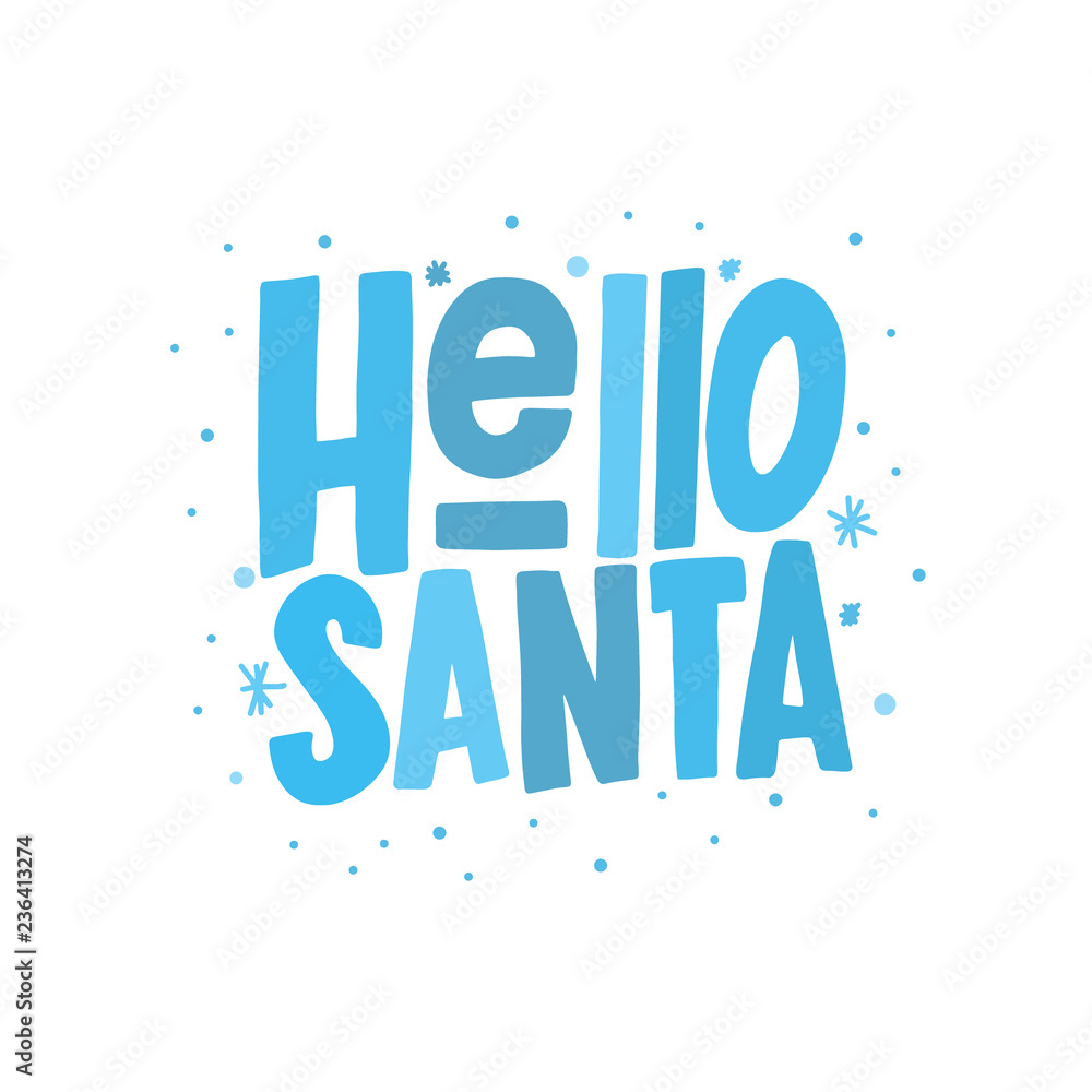 Fototapeta premium Hello Santa vector color hand lettering looks like a child's drawing. Cartoon style. Hand drawn clipart. Isolated typography print. Xmas design.