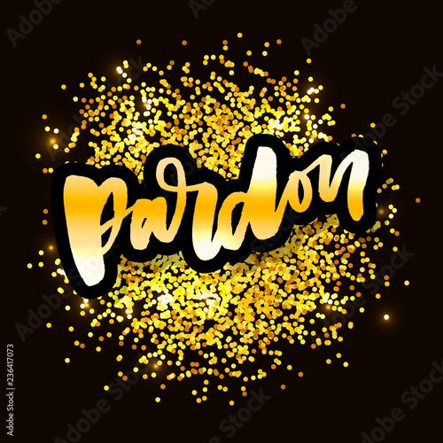 slogan Pardon Sticker for social media content. hand drawn illustration design. Bubble pop art comic style poster, t shirt print, post card, video blog cover