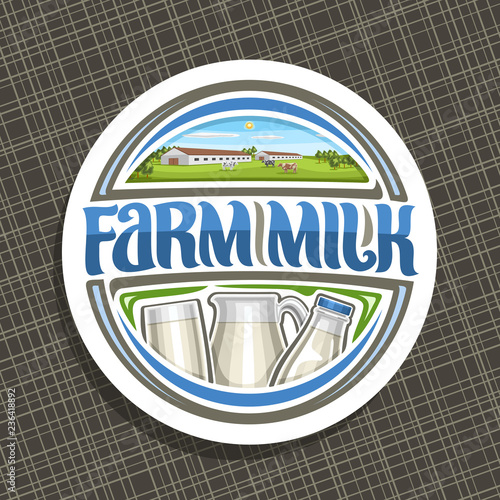 Vector logo for Farm Milk, white round badge with illustration of purity lactic yoghurt in full glass jug and bottle, original lettering for words farm milk, signage for department in grocery store.