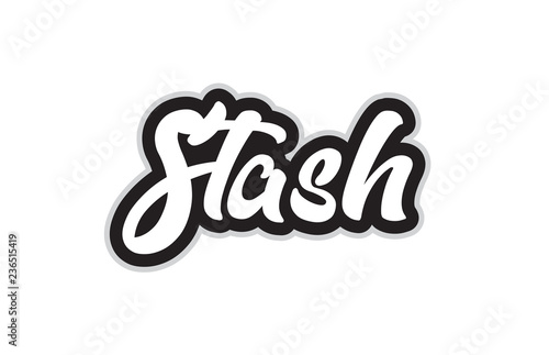 black and white stash hand written word text for typography logo design