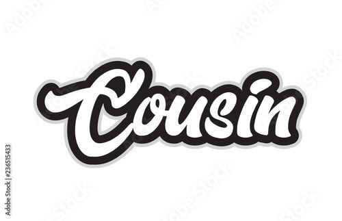 black and white cousin hand written word text for typography logo design
