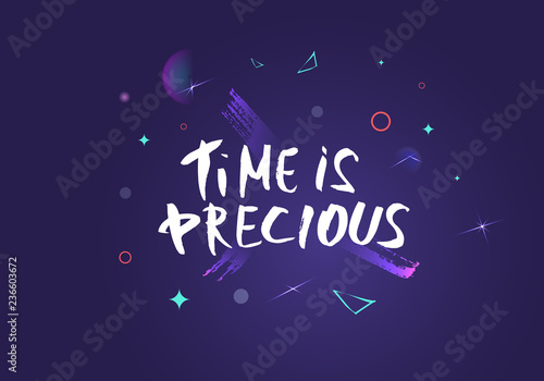 Time is precious vector quote lettering.