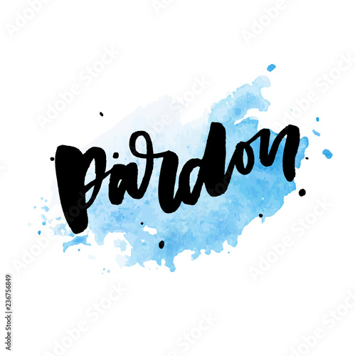 slogan Pardon Sticker for social media content. hand drawn illustration design. Bubble pop art comic style poster, t shirt print, post card, video blog cover