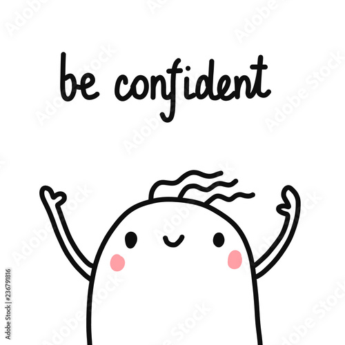 Be confident cute hand drawn illustration with marshmallow praying for prints posters articles joy t shirt funny style minimalism
