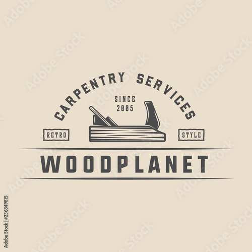Vintage carpentry, woodwork and mechanic label, badge, emblem and logo. Vector illustration. Monochrome Graphic Art.