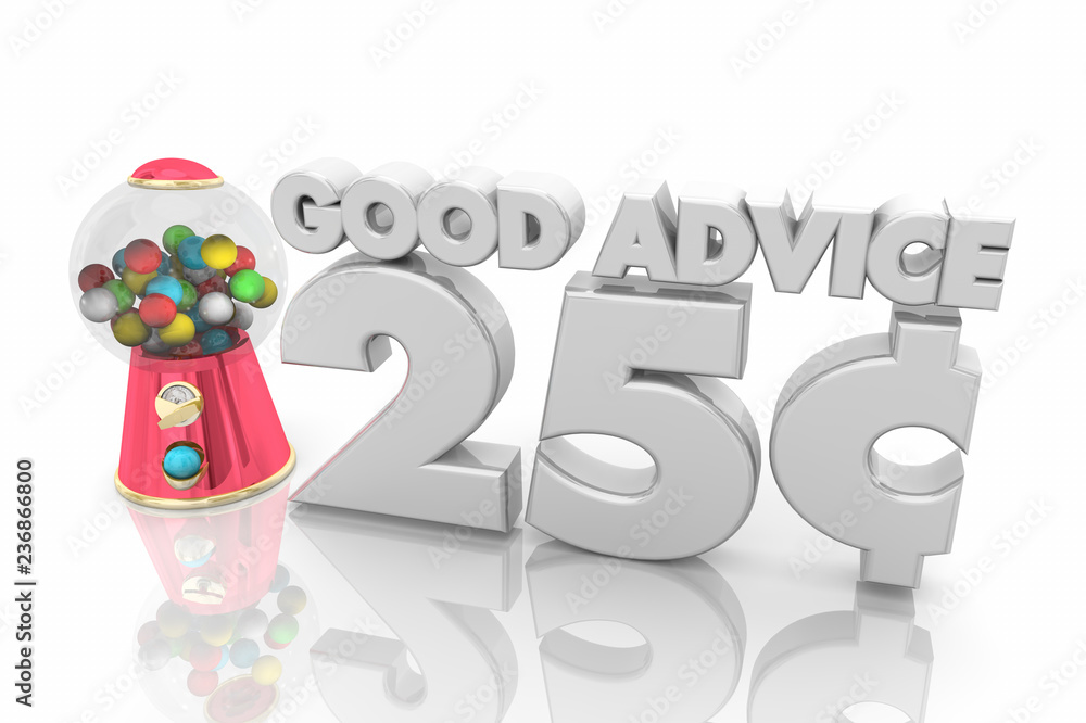Obraz premium Good Advice 25 Cents Gumball Machine 3d Illustration