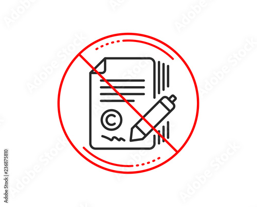 No or stop sign. Copywriting line icon. Ð¡opyright signature sign. Feedback symbol. Caution prohibited ban stop symbol. No  icon design.  Vector