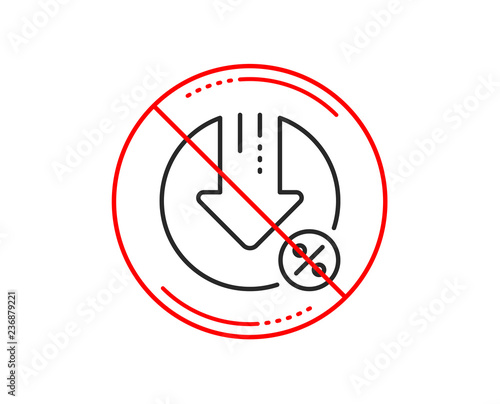 No or stop sign. Loan percent decrease line icon. Discount sign. Credit percentage symbol. Caution prohibited ban stop symbol. No  icon design.  Vector