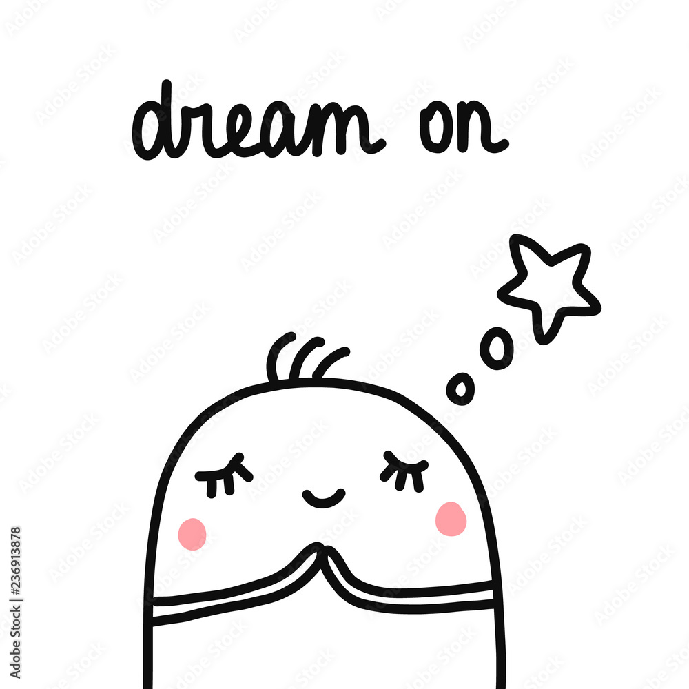Dream on hand drawn illustration with dreaming marshmallow in thoughts forprints posters banners notebooks t shirts