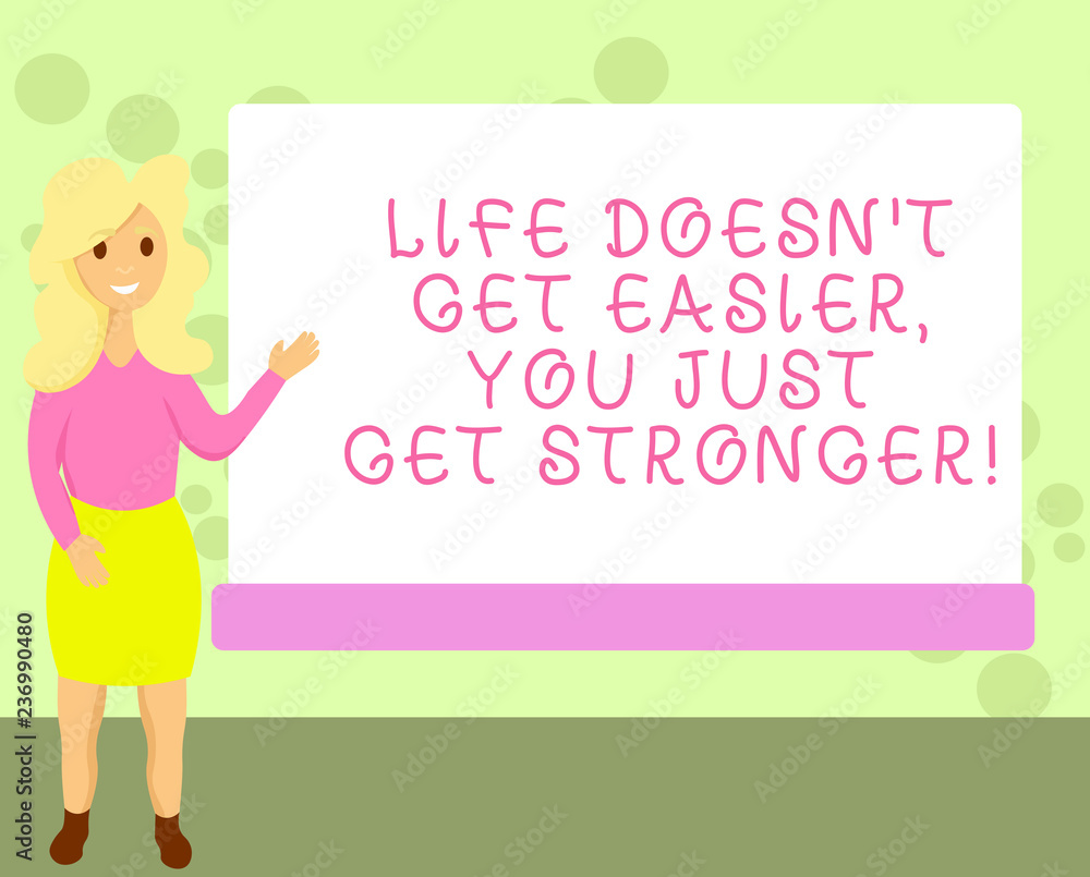 Conceptual hand writing showing Life Doesn T Get Easier You Just Get Stronger. Business photo showcasing Inspiration to keep going Female Hu analysis Presenting Rectangular Blank Whiteboard Conceptual hand writing showing Life Doesn T Get Easier You Just Get Stronger. Business photo showcasing Inspiration to keep going Female Hu analysis Presenting Rectangular Blank Whiteboard