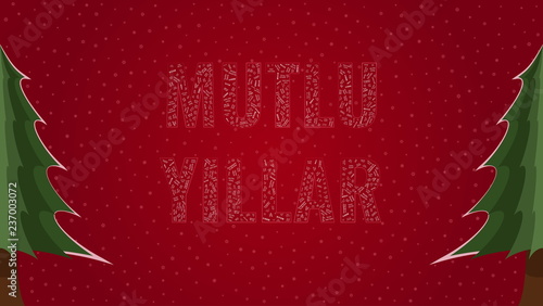 Happy New Year text in Turkish 'Mutlu Yillar' filled with text on a red snowy background with trees on sides photo