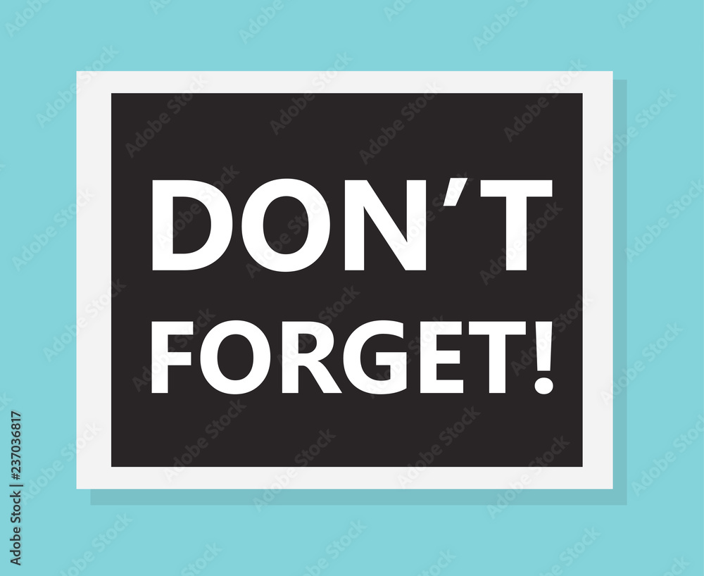 don't forget concept- vector illustration don't forget concept- vector illustration