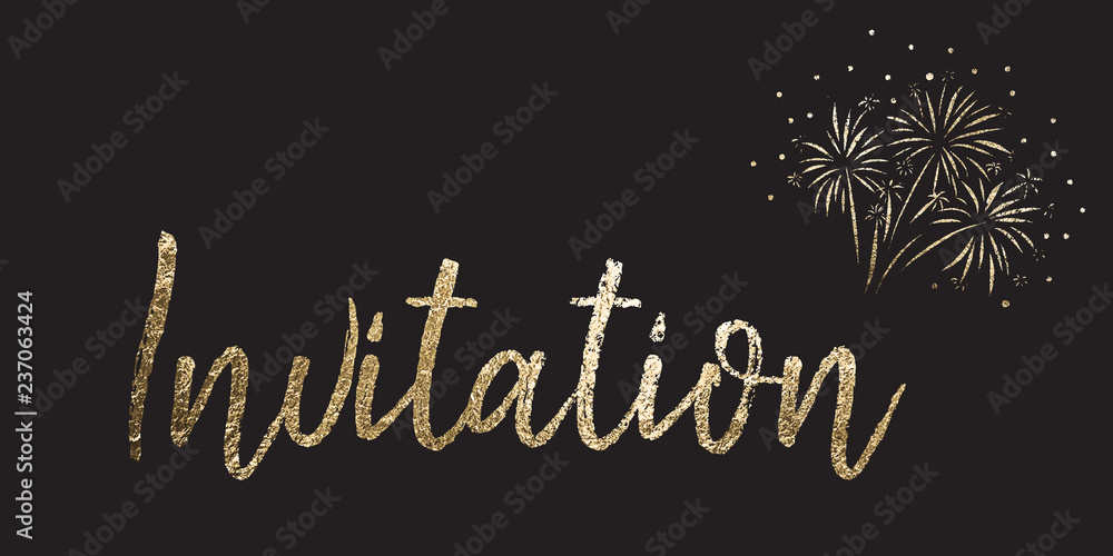 New Years Eve party invitation. Invitation Gold foil vector lettering on black background with firework. Use for elegant invitations for party, celebration, wedding, gala, festival, birthday New Years Eve party invitation. Invitation Gold foil vector lettering on black background with firework. Use for elegant invitations for party, celebration, wedding, gala, festival, birthday