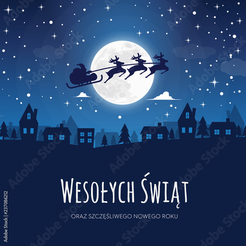 Świąteczna kartka z napisem Wesołych Świąt po polsku. W tle miasteczko w nocnej, zimowej scenerii, na niebie księżyc oraz zaprzęg reniferów ze Mikołajem i padającym śniegiem