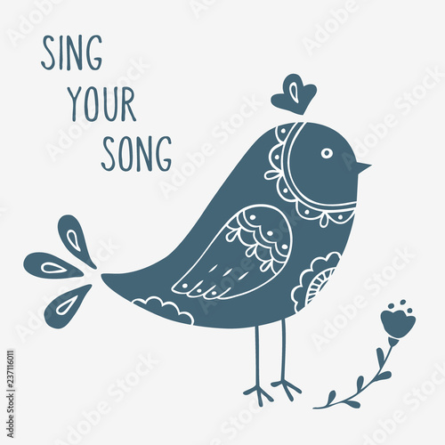 Hand drawn bird. Sing your song slogan.