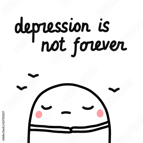 Depression is not forever hand drawn illustration with sad marshmallow for prints posters articles psychology and psychotherapy emotions and feelings crisis