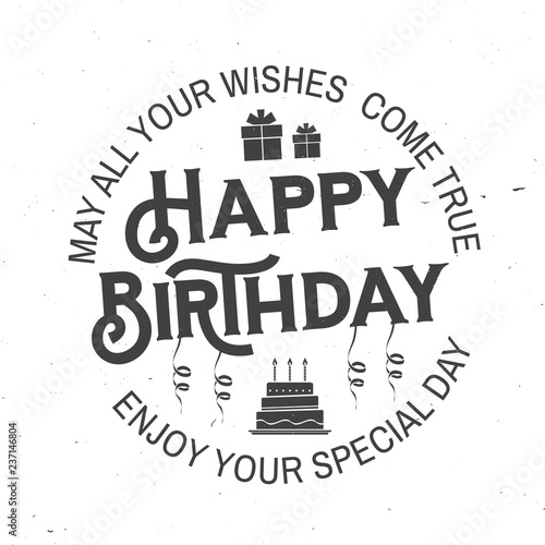 May all your wishes come true. Happy Birthday. Stamp, sticker, card with gifts and birthday cake with candles. Vector. Vintage typographic design for birthday celebration emblem in retro style
