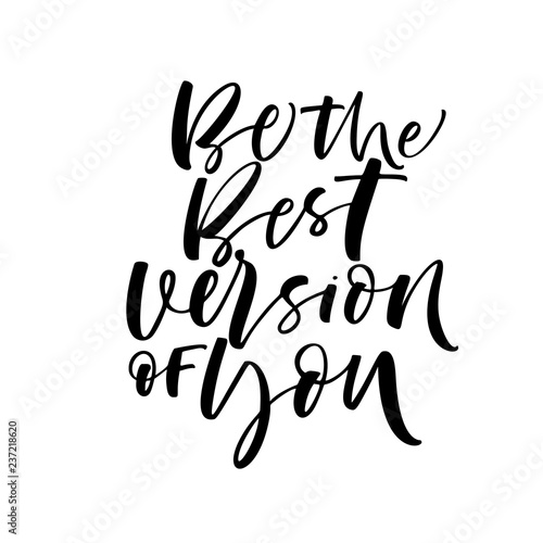 Be the best version of you card. Modern brush calligraphy. Hand drawn lettering quote.