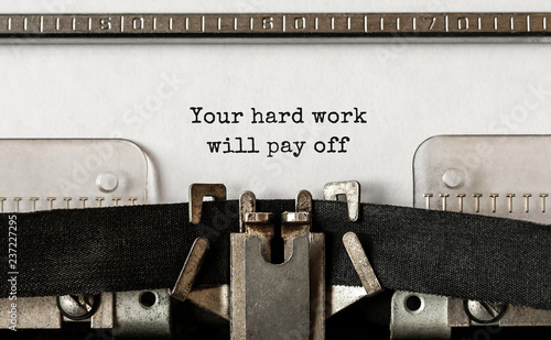 Text Your hard work will pay off typed on retro typewriter