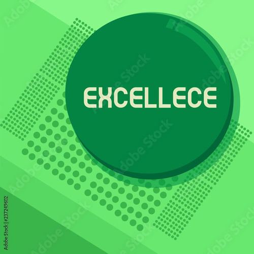 Handwriting text Excellece. Concept meaning quality of being outstanding or extremely good Five stars Circular Round Halftone Button Shining Reflecting Glossy with Shadow photo