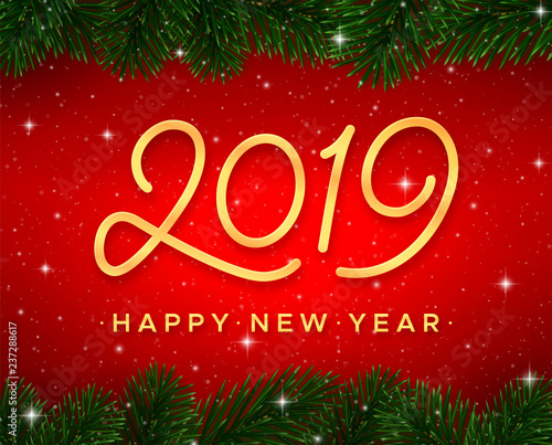Happy New Year card. Gold calligraphy number 2019 and border with christmas tree branches on red background. Premium vector illustration with lettering for winter holidays © aerial333