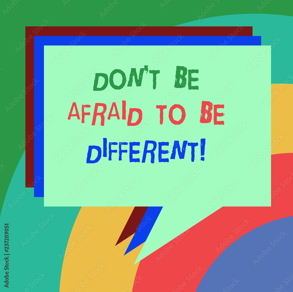 Conceptual hand writing showing Don T Be Afraid To Be Different. Business photo text Positive attitude innovation uniqueness Stack of Speech Bubble Different Color Piled Text Balloon Conceptual hand writing showing Don T Be Afraid To Be Different. Business photo text Positive attitude innovation uniqueness Stack of Speech Bubble Different Color Piled Text Balloon