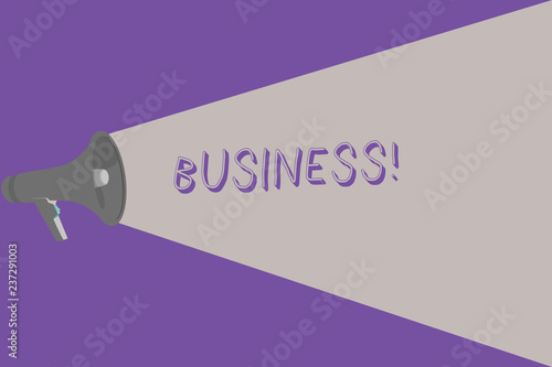 Text sign showing Business. Conceptual photo demonstratings regular occupation profession or trade commercial activity Halftone Megaphone Loudspeaker with Volume Capacity Extend Loudness Level photo