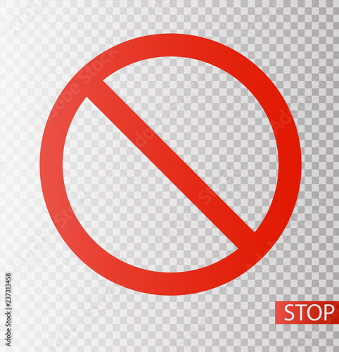 Prohibition road sign. Stop icon. No symbol. Dont do it.