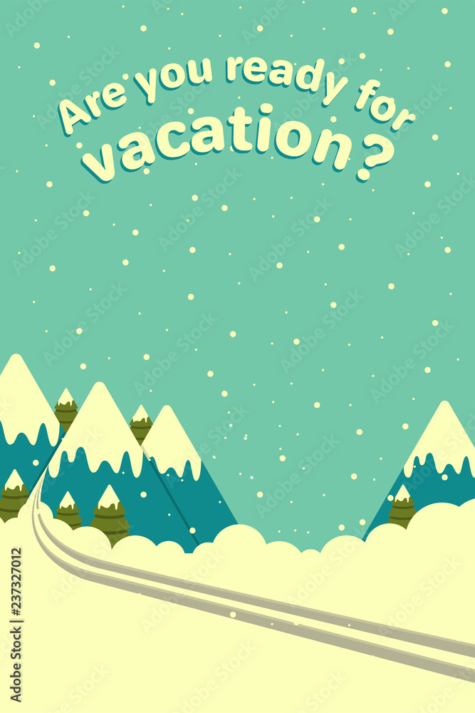 Vector winter mountains background with ski track. Advertising poster for a travel agency.