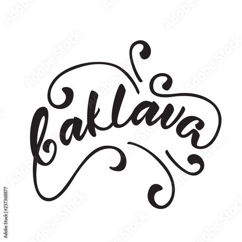 Lettering "Baklava" written in Turkish. Traditional pastry food in Turkey. Vector illustration.