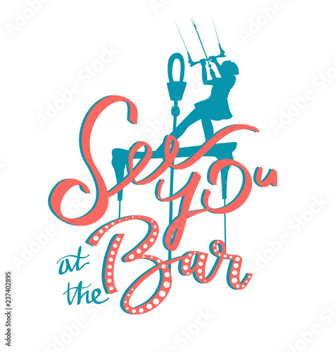 See you at the Bar Calligraphy Kitesurfer Girl