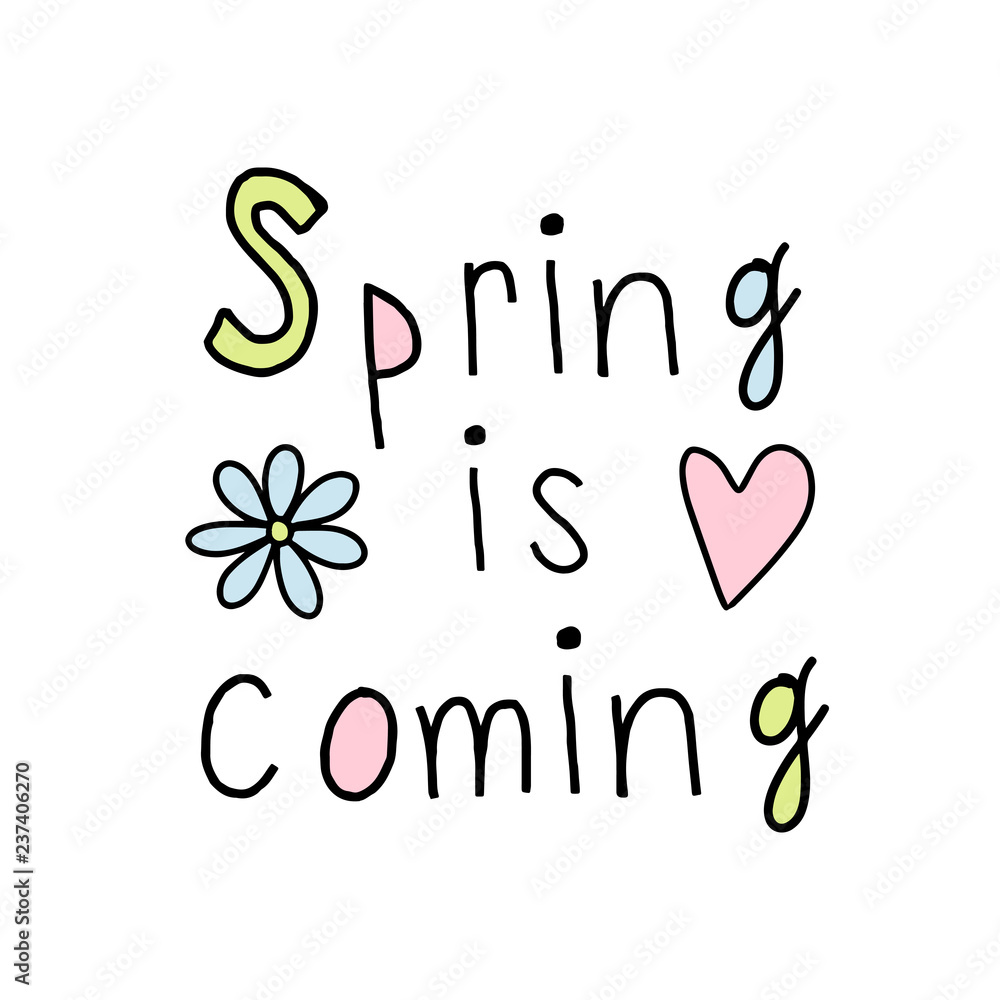 Spring is coming color lettering with flower and heart. Modern brush calligraphy quote for spring greeting, invitation, greeting card, print design. Vector Spring is coming color lettering with flower and heart. Modern brush calligraphy quote for spring greeting, invitation, greeting card, print design. Vector