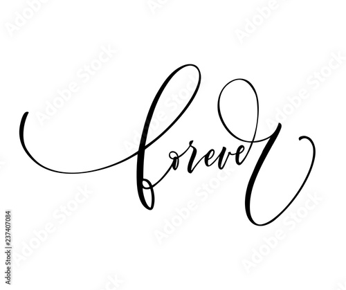 Forever phrase. Modern vector brush calligraphy. Hand drawn lettering quote.