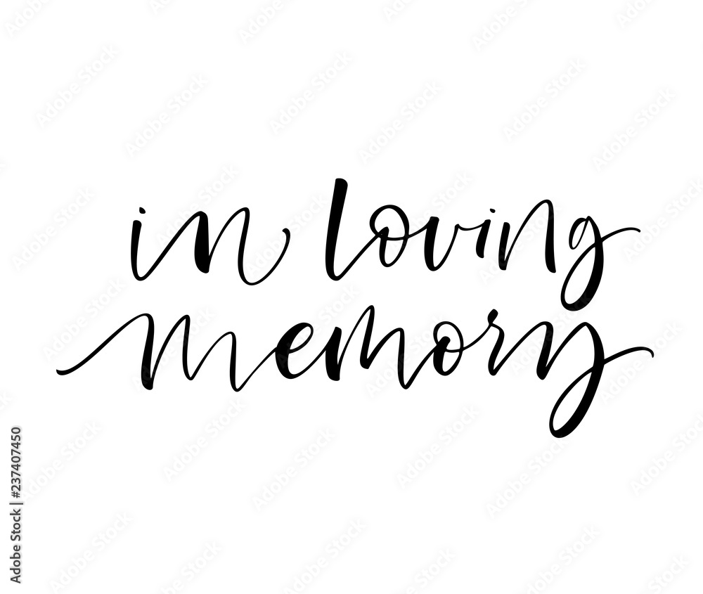 In loving memory card. Modern vector brush calligraphy. Hand drawn lettering quote. - obrazy, fototapety, plakaty 