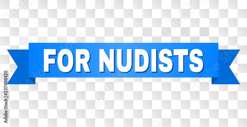 FOR NUDISTS text on a ribbon. Designed with white title and blue stripe. Vector banner with FOR NUDISTS tag on a transparent background.