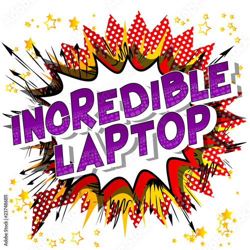 Incredible Laptop - Vector illustrated comic book style phrase.