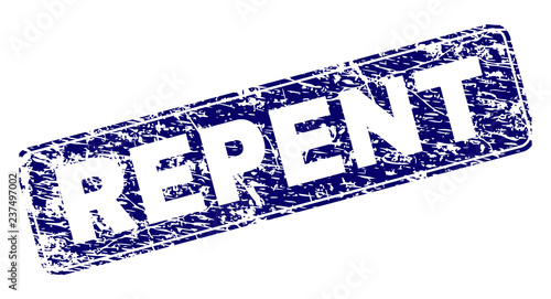 REPENT stamp seal print with grunge texture. Seal shape is a rounded rectangle with frame. Blue vector rubber print of REPENT text with dirty texture.